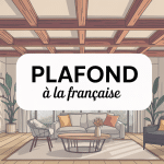 illustration plafond à la française et poutres apparentes